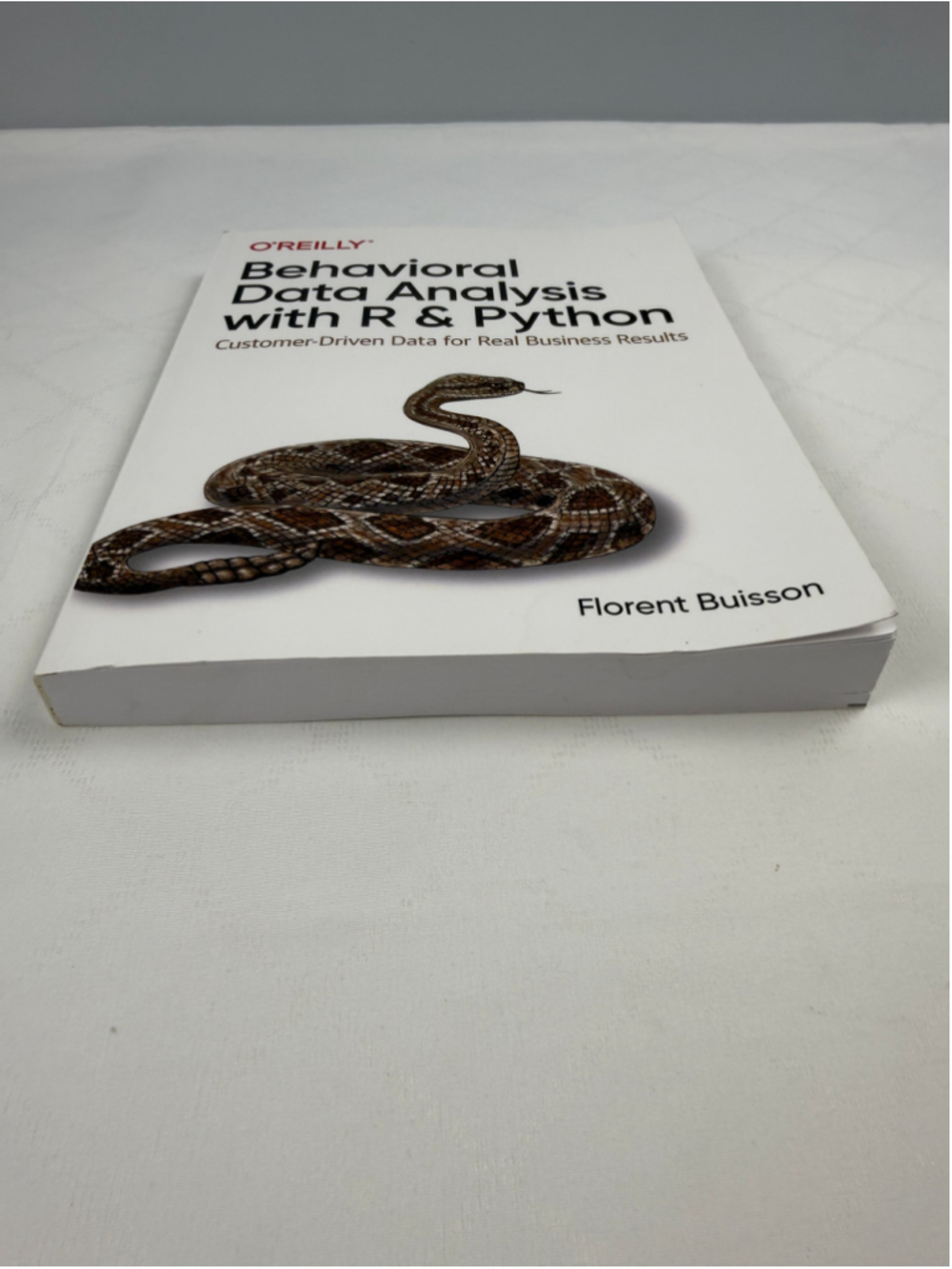 Behavioral Data Analysis with R & Python : Customer-Driven Data for Real ... - Picture 2 of 16